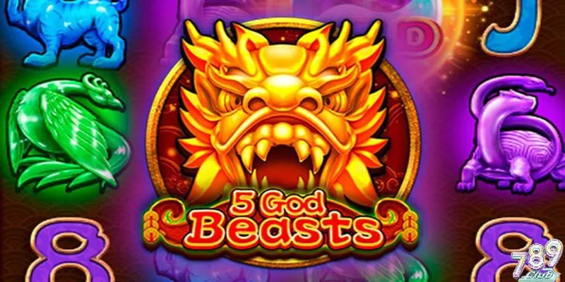 Tổng quan game 5 God Beasts 789club